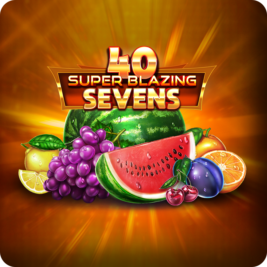 40 Super Blazing Sevens