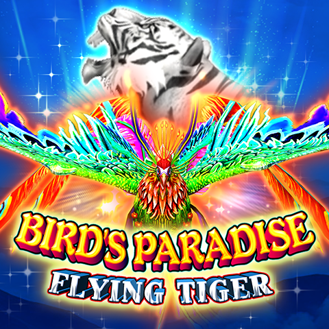 BIRD'S PARADISE - FLYING TIGER