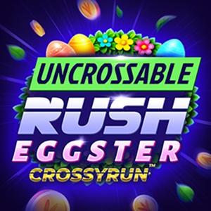 Uncrossable Rush Eggster