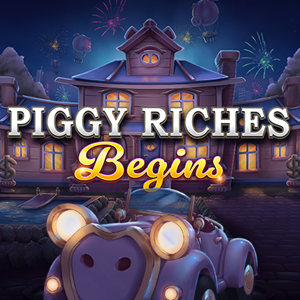 Piggy Riches Begins