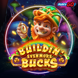 Buildin' Even More Bucks