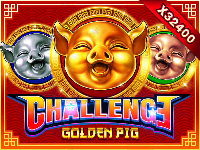 CHALLENGE・GOLDEN PIG