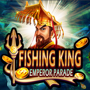 Fishing King - Emperor Parade